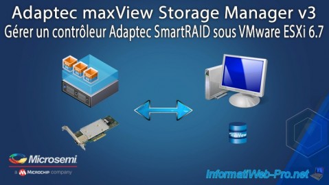 Gérer un contrôleur Adaptec SmartRAID sous VMware ESXi 6.7 depuis Adaptec maxView Storage Manager v3