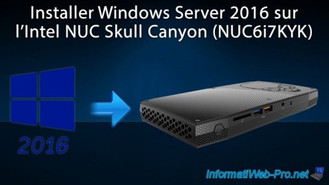 Installer Windows Server 2016 sur l'Intel NUC Skull Canyon (NUC6i7KYK)