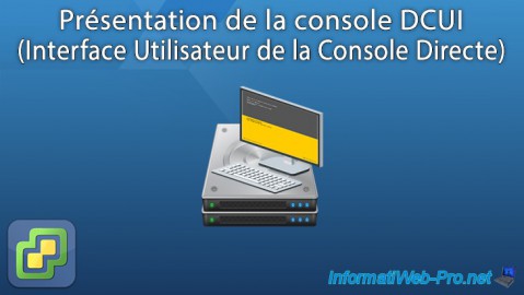 Présentation de la console DCUI (Interface Utilisateur de la Console Directe) de VMware ESXi 7.0 ou 6.7