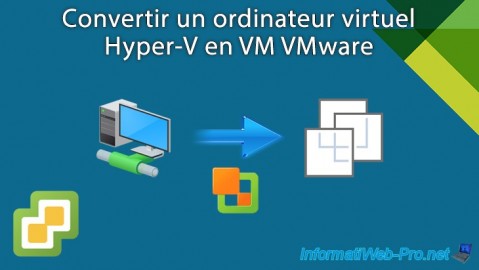 Convertir un ordinateur virtuel Hyper-V en machine virtuelle VMware vSphere 6.7 via VMware vCenter Converter Standalone