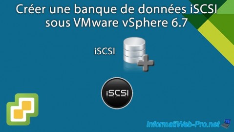 VMware vSphere 6.7 - Créer une banque de données iSCSI