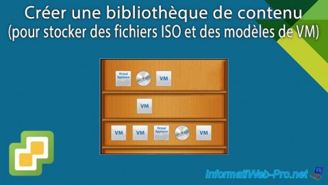 Créer une bibliothèque de contenu (pour stocker des fichiers ISO et des modèles de VM) sous VMware vSphere 6.7