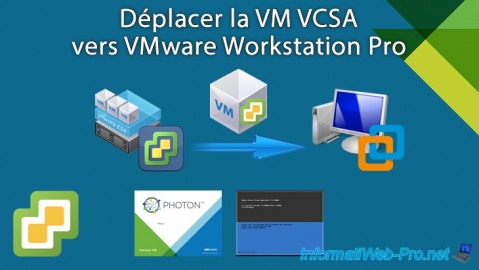 Déplacer (migrer) la VM VCSA vers VMware Workstation Pro (dans le cas d'un lab)