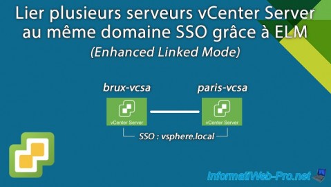 Lier plusieurs serveurs vCenter Server au même domaine SSO grâce à ELM sous VMware vSphere 6.7