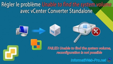 Régler le problème Unable to find the system volume avec vCenter Converter Standalone sous VMware vSphere 6.7