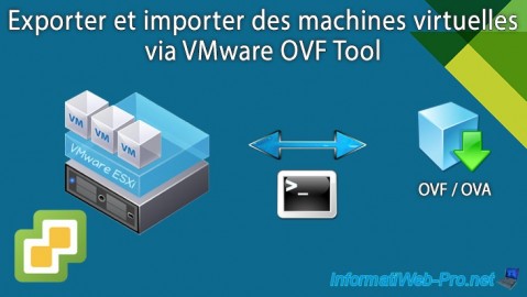 Exporter et importer des machines virtuelles VMware vSphere 6.7 en ligne de commandes via VMware OVF Tool