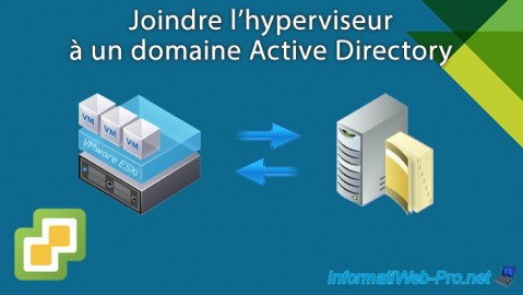 VMware vSphere 6.7 - Joindre l'hyperviseur à un domaine Active Directory