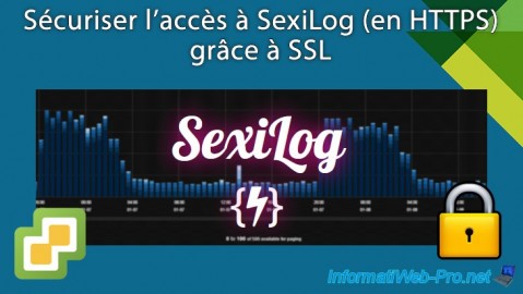 Sécuriser l'accès à SexiLog (en HTTPS) grâce à SSL sous VMware vSphere 6.7