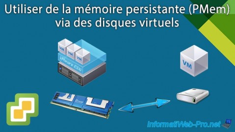 VMware vSphere 6.7 - Utiliser de la mémoire persistante (PMem) via des disques virtuels